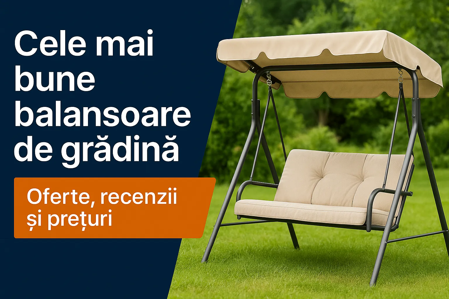 Cele mai bune balansoare de grădină - Oferte, recenzii și prețuri